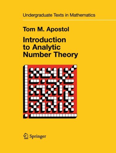 Introduction to Analytic Number Theory (Undergraduate Texts in Mathematics)