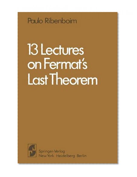 13 Lectures on Fermat's Last Theorem