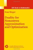 Duality for Nonconvex Approximation and Optimization (CMS Books in Mathematics)