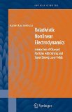 Relativistic Nonlinear Electrodynamics: Interaction of Charged Particles with Strong and Super Strong Laser Fields (Springer Series in Optical Sciences)