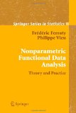 Nonparametric Functional Data Analysis: Theory and Practice (Springer Series in Statistics)
