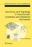 Geometry and Topology in Hamiltonian Dynamics and Statistical Mechanics (Interdisciplinary Applied Mathematics, 33)