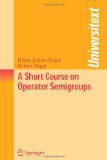 A Short Course on Operator Semigroups (Universitext)