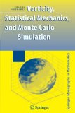 Vorticity, Statistical Mechanics, and Monte Carlo Simulation (Springer Monographs in Mathematics)