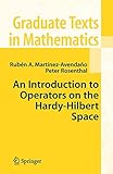 An Introduction to Operators on the Hardy-Hilbert Space (Graduate Texts in Mathematics)