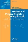 Oxidation of Primary Alcohols to Carboxylic Acids: A Guide to Current Common Practice (Basic Reactions in Organic Synthesis)
