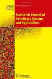 Stochastic Control of Hereditary Systems and Applications (Stochastic Modelling and Applied Probability)