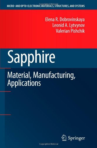 Sapphire: Material, Manufacturing, Applications (Micro- and Opto-Electronic Materials, Structures, and Systems)