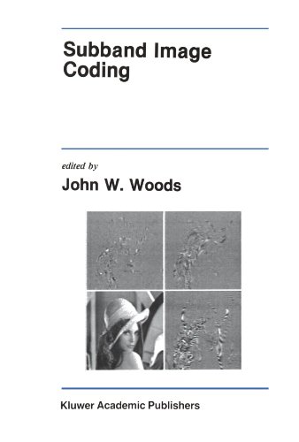 Subband Image Coding (The Springer International Series in Engineering and Computer Science)