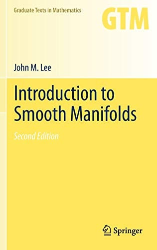 Book Cover Introduction to Smooth Manifolds (Graduate Texts in Mathematics, Vol. 218)