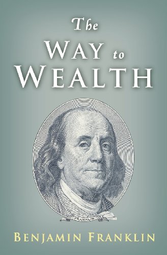 Book Cover The Way to Wealth: Ben Franklin on Money and Success