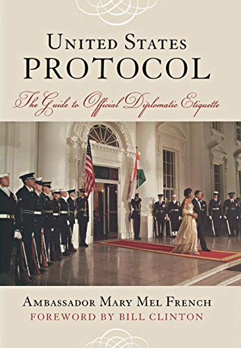 Book Cover United States Protocol: The Guide to Official Diplomatic Etiquette
