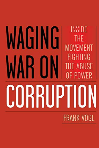 Book Cover Waging War on Corruption: Inside the Movement Fighting the Abuse of Power