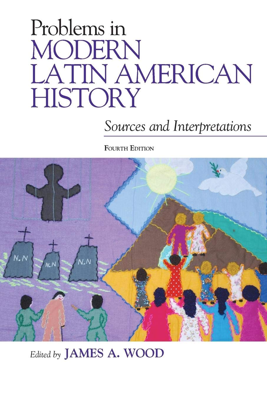 Book Cover Problems in Modern Latin American History: Sources and Interpretations (Latin American Silhouettes)