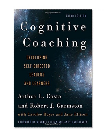 Book Cover Cognitive Coaching: Developing Self-Directed Leaders and Learners (Christopher-Gordon New Editions)