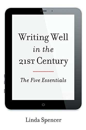 Book Cover Writing Well in the 21st Century: The Five Essentials