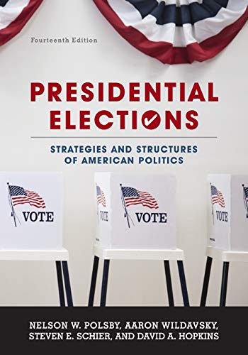 Book Cover Presidential Elections: Strategies and Structures of American Politics
