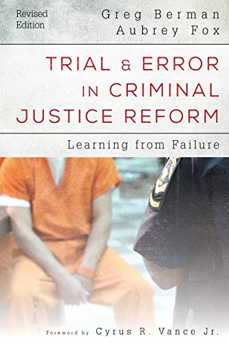 Book Cover Trial and Error in Criminal Justice Reform: Learning from Failure (Urban Institute Press)