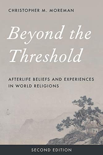 Book Cover Beyond the Threshold: Afterlife Beliefs and Experiences in World Religions