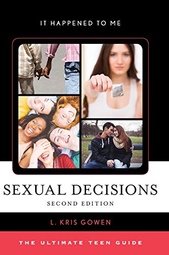 Book Cover Sexual Decisions: The Ultimate Teen Guide (Volume 53) (It Happened to Me (53))