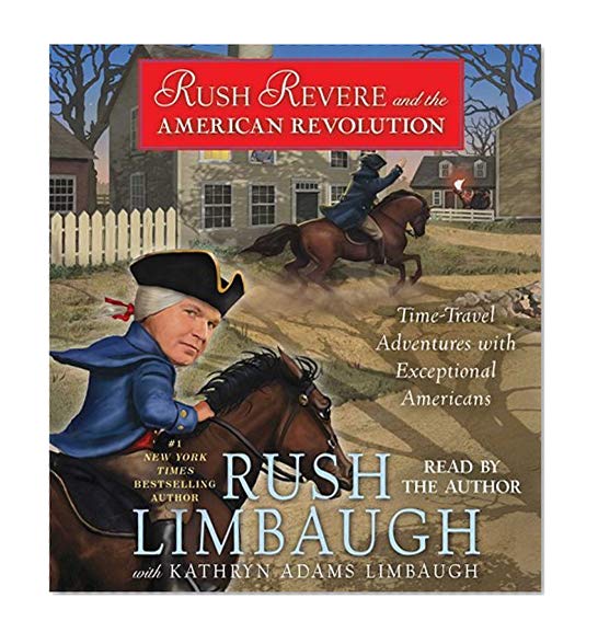 Book Cover Rush Revere and the American Revolution: Time-Travel Adventures With Exceptional Americans