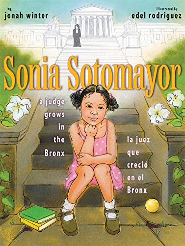 Book Cover Sonia Sotomayor: A Judge Grows in the Bronx / La juez que crecio en el Bronx (Spanish and English Edition)