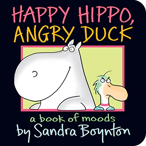 Book Cover Happy Hippo, Angry Duck: A Book of Moods (Boynton on Board)