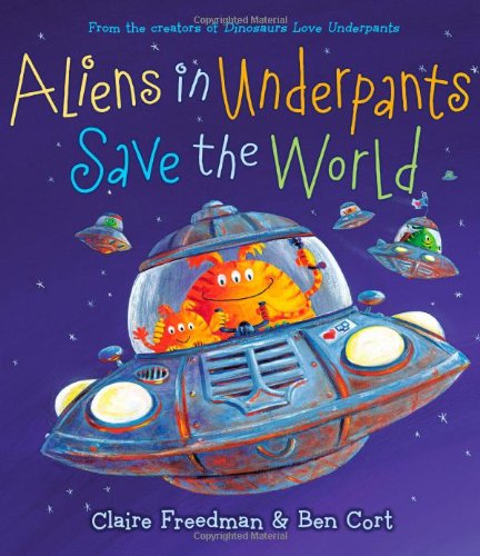 Book Cover Aliens in Underpants Save the World (The Underpants Books)