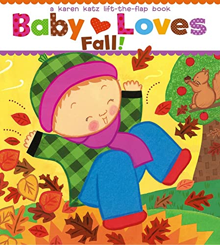 Book Cover Baby Loves Fall!: A Karen Katz Lift-the-Flap Book (Karen Katz Lift-The-Flap Books)