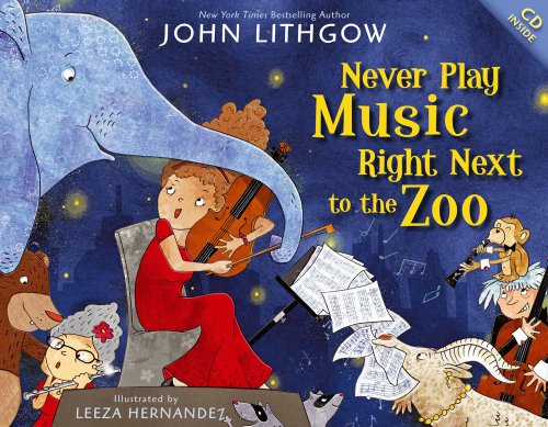 Book Cover Never Play Music Right Next to the Zoo