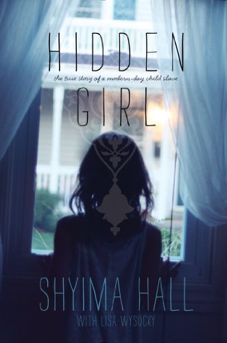 Book Cover Hidden Girl: The True Story of a Modern-Day Child Slave