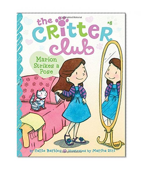 Marion Strikes a Pose (The Critter Club)