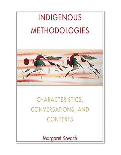 Book Cover Indigenous Methodologies: Characteristics, Conversations, and Contexts