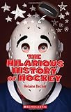 The Hilarious History of Hockey