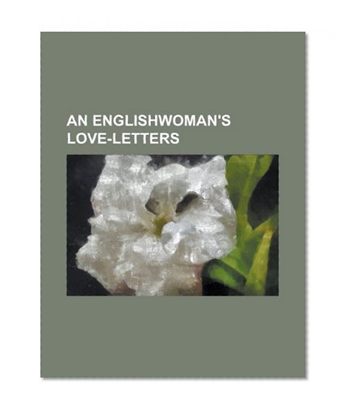 An Englishwoman's Love-Letters