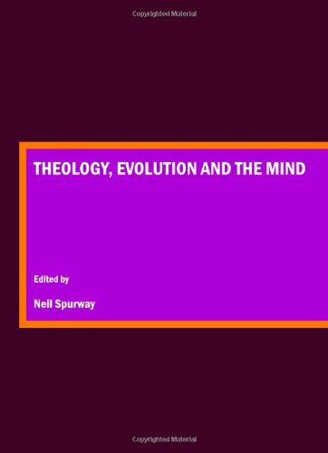 Theology, Evolution and the Mind (Conversations in Science and Religion)