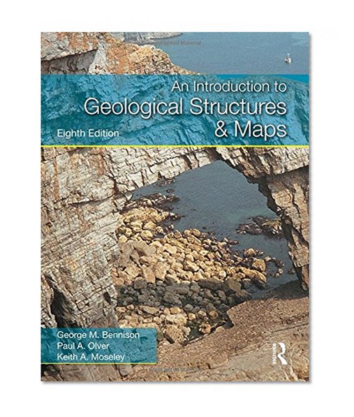 Book Cover An Introduction to Geological Structures and Maps, Eighth Edition (Hodder Education Publication)