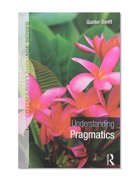 Understanding Pragmatics (Understanding Language)
