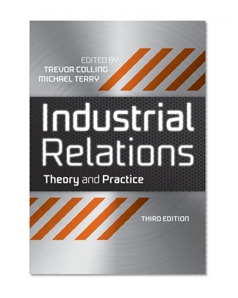 Industrial Relations: Theory and Practice (Industrial Revolutions)