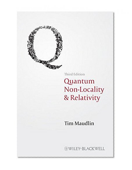 Book Cover Quantum Non-Locality and Relativity: Metaphysical Intimations of Modern Physics