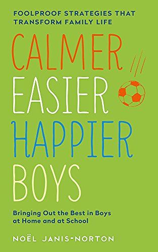 Book Cover Calmer, Easier, Happier Boys: The revolutionary programme that transforms family life