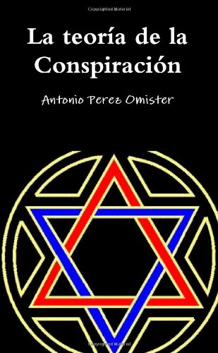 La teorÃ­a de la ConspiraciÃ³n (Spanish Edition)
