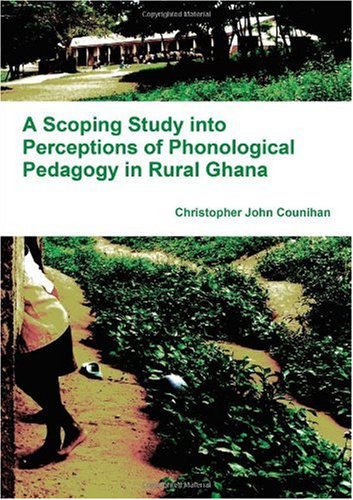 A Scoping Study into Perceptions of Phonological Pedagogy in Rural Ghana