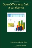 OpenOffice.org Calc a tu alcance (Spanish Edition)