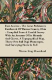 Fort Ancient - The Great Prehistoric Earthwork Of Warren County, Ohio - Compiled From A Careful Survey With An Account Of Its Mounds And Graves. A ... Page Phototypes, And Surveying Notes In Full