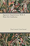 Japanese Impressions; With A Note On Confucius