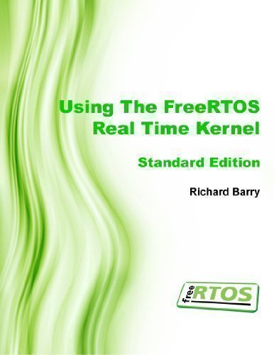 Book Cover Using the FreeRTOS Real Time Kernel - Standard Edition (FreeRTOS Tutorial Books)
