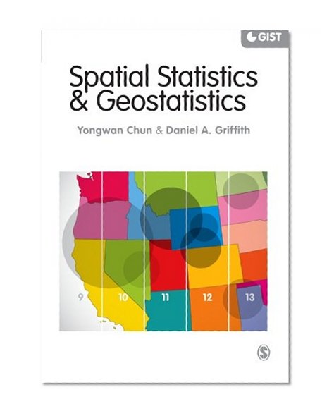 Book Cover Spatial Statistics and Geostatistics: Theory and Applications for Geographic Information Science and Technology (SAGE Advances in Geographic Information Science and Technology Series)
