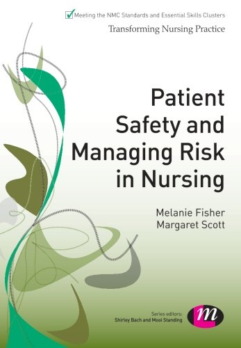 Book Cover Patient Safety and Managing Risk in Nursing (Transforming Nursing Practice Series)