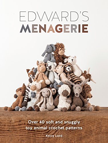 Book Cover Edward's Menagerie: Over 40 Soft and Snuggly Toy Animal Crochet Patterns